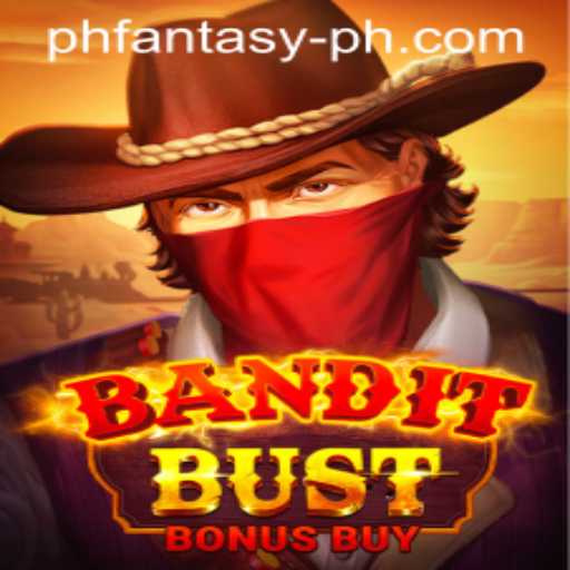 BanditBustBonusBuy: A Thrilling PH Fantasy Experience